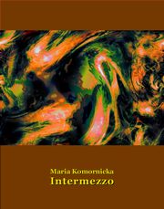 Intermezzo, Maria Komornicka
