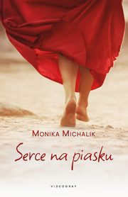 Serce na piasku, Monika Michalik