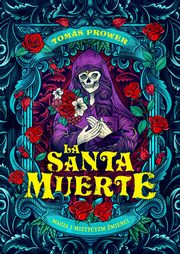 ksiazka tytu: La Santa Muerte autor: Prower Tomas