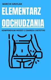 Elementarz odchudzania, Marcin Grzelak