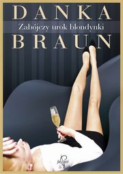 Zabjczy urok blondynki, Danka Braun