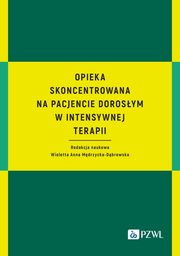 Opieka skoncentrowana na pacjencie dorosym w intensywnej terapii, 