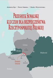 Przesmyk Suwalski kluczem dla bezpieczestwa Rzeczypospolitej Polskiej, 