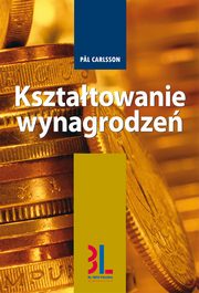 ksiazka tytu: Ksztatowanie wynagrodze autor: Pal Carlsson