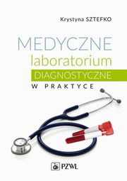 Medyczne laboratorium diagnostyczne w praktyce, Krystyna Sztefko