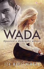 Wada Opowie o doskonaej mioci, Iza Maciejewska