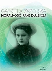 Moralno Pani Dulskiej, Gabriela Zapolska