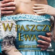 Niepokorni. Tom 2. W paszczy Lwa, Melisa Bel