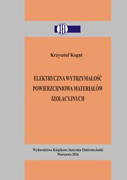 Elektryczna wytrzymao powierzchniowa materiaw izolacyjnych, Krzysztof Kogut