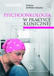 Psychoonkologia w praktyce klinicznej, Krystyna de Walden-Gauszko