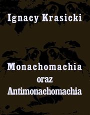 ksiazka tytu: Monachomachia i Antimonachomachia autor: Ignacy Krasicki