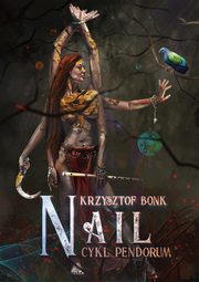 Nail. Cykl Pendorum cz X, Krzysztof Bonk