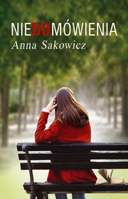 Niedomwienia, Anna Sakowicz