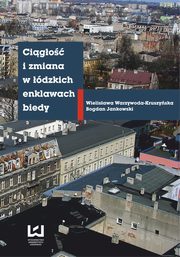 ksiazka tytu: Cigo i zmiana w dzkich enklawach biedy autor: Wielisawa Warzywoda-Kruszyska, Bogdan Jankowski