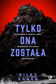 Tylko ona zostaa, Riley Sager