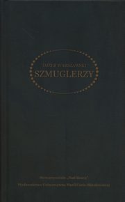 Szmuglerzy. Powie w trzech czciach z rysunkami Jzefa Seidenbeutla, Ojzer Warszawski