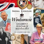 Windsorowie. Celebryci, nudziarze, skandalici, Iwona Kienzler