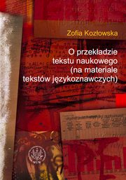 O przekadzie tekstu naukowego, Zofia Kozowska