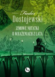 Zimowe notatki o wraeniach z lata, Fiodor Dostojewski