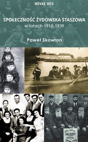 ksiazka tytu: Spoeczno ydowska Staszowa w latach 1918-1939 autor: Pawe Skowron