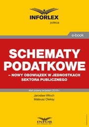 Schematy podatkowe ? nowy obowizek w jednostkach sektora publicznego, Jarosaw Woch, Mateusz Oleksy