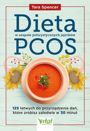 Dieta w zespole policystycznych jajnikw PCOS, Tara Spencer