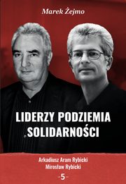 Arkadiusz Aram Rybicki, Mirosaw Rybicki, Marek ejmo