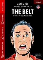 The Belt w wersji do nauki angielskiego, Marta Fihel, Grzegorz Komerski, Agatha Rae