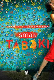 Smak tabaki, Daria Kaszubowska
