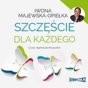 ksiazka tytu: Szczcie dla kadego autor: Iwona Majewska-Opieka