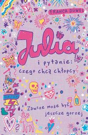 Julia i pytanie: czego chc chopcy?, Franca Duwel