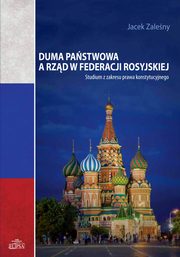 Duma Pastwowa a rzd w Federacji Rosyjskiej, Jacek Zaleny
