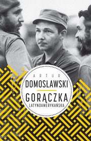 Gorczka latynoamerykaska, Artur Domosawski