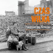 ksiazka tytu: Czas wilka. Powojenne losy Niemcw autor: Harald Jhner