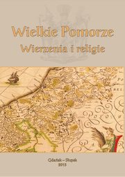 Wielkie Pomorze. Wierzenia i religie, 