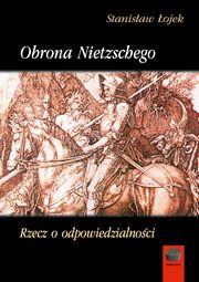 Obrona Nietzschego Rzecz o odpowiedzialnoci, Stanisaw ojek