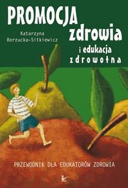 Promocja zdrowia i edukacja zdrowotna, Katarzyna Borzucka-Sitkiewicz