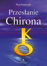 Przesanie Chirona, Piotr Piotrowski