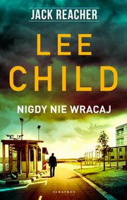 Nigdy nie wracaj, Lee Child