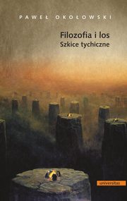 ksiazka tytu: Filozofia i los autor: Pawe Okoowski