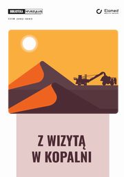 Z wizyt w kopalni, Praca zbiorowa