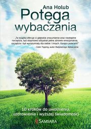 ksiazka tytu: Potga wybaczania autor: Ana Holub