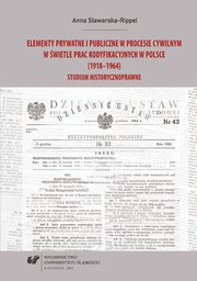 ksiazka tytu: Elementy prywatne i publiczne w procesie cywilnym w wietle prac kodyfikacyjnych w Polsce (1918?1964) autor: Anna Stawarska-Rippel