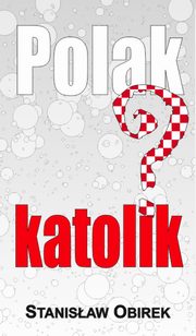 ksiazka tytu: Polak katolik? autor: Stanisaw Obirek