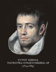 ywot ksidza Wawrzyca Owoczymskiego, OP (1724-1763), Autor nieznany