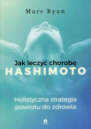 Jak leczy chorob Hashimoto, Marc Ryan