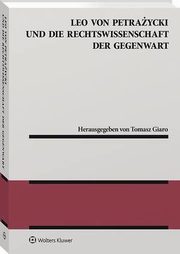 Leo von Petraycki und die Rechtswissenschaft der Gegenwart, Tomasz Giaro