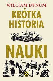 ksiazka tytu: Krtka historia nauki autor: William Bynum