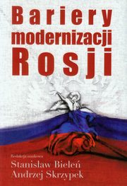 Bariery modernizacji Rosji, Stanisaw Biele, Andrzej Skrzypek