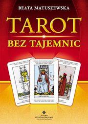 ksiazka tytu: Tarot bez tajemnic autor: Beata Matuszewska